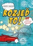 Rozjeď to! Rozjeď to!