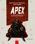 APEX Legends: Neoficiální příručka pro hráče APEX Legends: Neoficiální příručka pro hráče