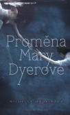 Proměna Mary Dyerové Proměna Mary Dyerové
