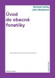 Úvod do obecné fonetiky Úvod do obecné fonetiky