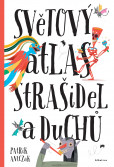 Světový atlas strašidel a duchů Světový atlas strašidel a duchů