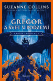Gregor a svet v podzemí Gregor a svet v podzemí