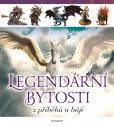 Legendární bytosti z příběhů a bájí Legendární bytosti z příběhů a bájí