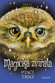 Magická zvířata – Ptačí triky Magická zvířata – Ptačí triky