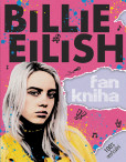 Billie Eilish: Fankniha (100% neoficiální) Billie Eilish: Fankniha (100% neoficiální)