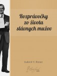 Rozprávočky zo života slávnych mužov Rozprávočky zo života slávnych mužov