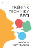 Trénink techniky řeči Trénink techniky řeči