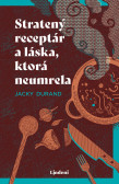 Stratený receptár a láska, ktorá neumrela Stratený receptár a láska, ktorá neumrela