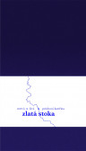 Zlatá stoka Zlatá stoka