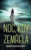 Noc, kdy zemřela Noc, kdy zemřela