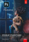 Adobe Photoshop: Oficiální výukový kurz Adobe Photoshop: Oficiální výukový kurz