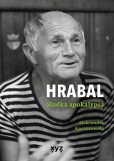 Hrabal: Sladká apokalypsa Hrabal: Sladká apokalypsa