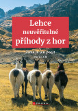 Lehce neuvěřitelné příhody z hor Lehce neuvěřitelné příhody z hor