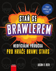 Staň se Brawlerem: Příručka pro hráče Brawl stars Staň se Brawlerem: Příručka pro hráče Brawl stars