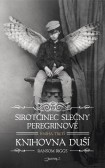 Sirotčinec slečny Peregrinové 3: Knihovna duší Sirotčinec slečny Peregrinové 3: Knihovna duší