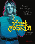 Kurt Cobain: Ilustrovaný životopis Kurt Cobain: Ilustrovaný životopis