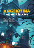 Angličtina pro malé školáky Angličtina pro malé školáky
