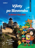 Výlety po Slovensku - S deťmi i bez nich Výlety po Slovensku - S deťmi i bez nich