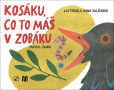 Kosáku, co to máš v zobáku? Kosáku, co to máš v zobáku?