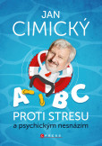 ABC proti stresu a psychickým nesnázím ABC proti stresu a psychickým nesnázím