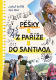 Pěšky z Paříže do Santiaga Pěšky z Paříže do Santiaga