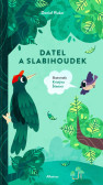 Datel a slabihoudek Datel a slabihoudek