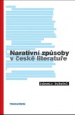 Narativní způsoby v české literatuře Narativní způsoby v české literatuře