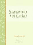 Slávnostný obed a iné rozprávky Slávnostný obed a iné rozprávky
