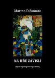 Na hře závislí Na hře závislí