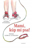 Mami, kúp mi psa! Mami, kúp mi psa!