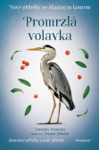 Nové příběhy se šťastným koncem – Promrzlá volavka Nové příběhy se šťastným koncem – Promrzlá volavka