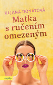 Matka s ručením omezeným Matka s ručením omezeným