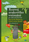 Rozvoj zrakového vnímání Rozvoj zrakového vnímání