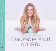 Jóga pro hubnutí a očistu Jóga pro hubnutí a očistu