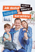 Vojtěch Bernatský: Jak dostat tatínka do karantény Vojtěch Bernatský: Jak dostat tatínka do karantény