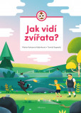 Jak vidí zvířata? Jak vidí zvířata?