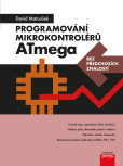 Programování mikrokontrolérů ATmega bez předchozích znalostí Programování mikrokontrolérů ATmega bez předchozích znalostí