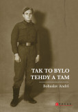 Tak to bylo tehdy a tam Tak to bylo tehdy a tam