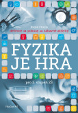 Fyzika je hra pro 2. stupeň ZŠ Fyzika je hra pro 2. stupeň ZŠ