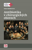 Antibiotika v chirurgických oborech Antibiotika v chirurgických oborech