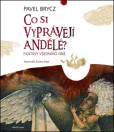 Co si vyprávějí andělé? Co si vyprávějí andělé?