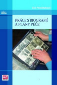 Práce s biografií a plány péče Práce s biografií a plány péče