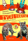 Tygří trápení Tygří trápení