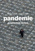 Pandemie: anatomie krize Pandemie: anatomie krize
