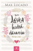 Láska hodná dávania Láska hodná dávania