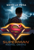 Superman: Ničitel úsvitu Superman: Ničitel úsvitu