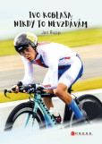 Ivo Koblasa: Nikdy to nevzdávám! Ivo Koblasa: Nikdy to nevzdávám!