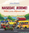Nasedat, jedeme! Nasedat, jedeme!
