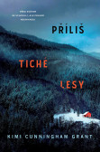 Příliš tiché lesy Příliš tiché lesy