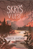 Skrýš v lese Skrýš v lese
